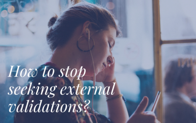 How to stop seeking external validations