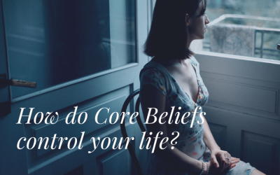 How do Core Beliefs control your life?