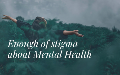 Enough of stigma about Mental Health